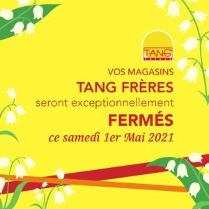 Fermeture Tang Frère le 01/05/21